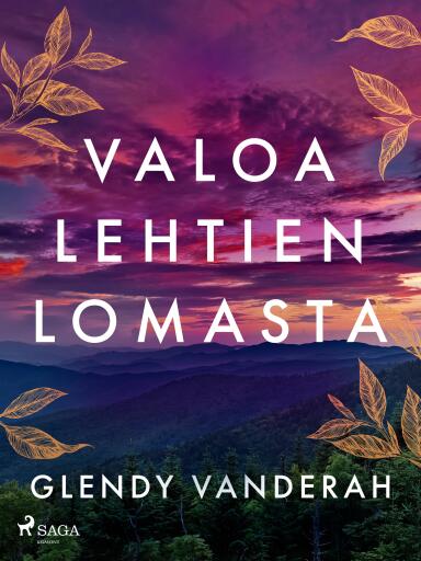 Portada del libro «Valoa lehtien lomasta», de Glendy Vanderah