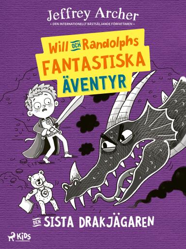 Portada del libro «Will och Randolphs fantastiska äventyr – Den sista drakjägaren», de Jeffrey Archer