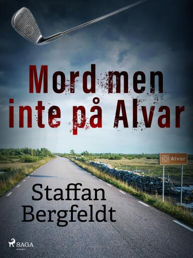 Portada del libro «Mord men inte på Alvar», de Staffan Bergfeldt