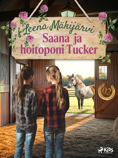 Portada del libro «Saana ja hoitoponi Tucker», de Leena Mäkijärvi