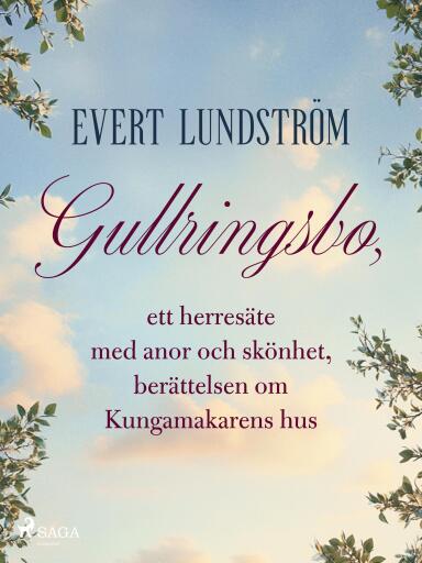 Portada del libro «Gullringsbo, ett herresäte med anor och skönhet, berättelsen om Kungamakarens hus»