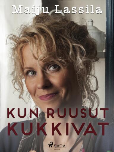 Portada del libro «Kun ruusut kukkivat», de Maiju Lassila