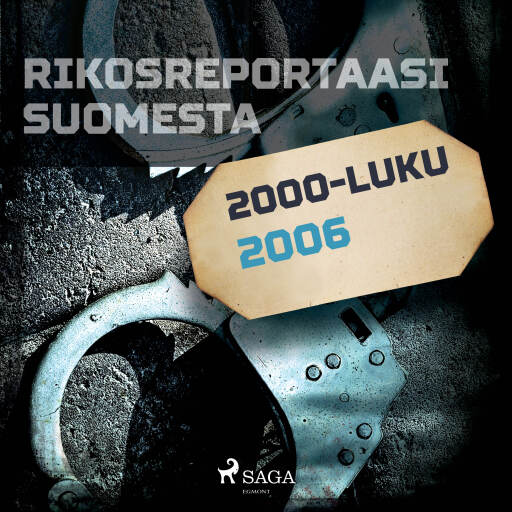 Portada del audiolibro «Rikosreportaasi Suomesta 2006», de Eri tekijöitä