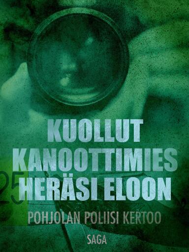 Portada del libro «Kuollut kanoottimies heräsi eloon», de Eri tekijöitä