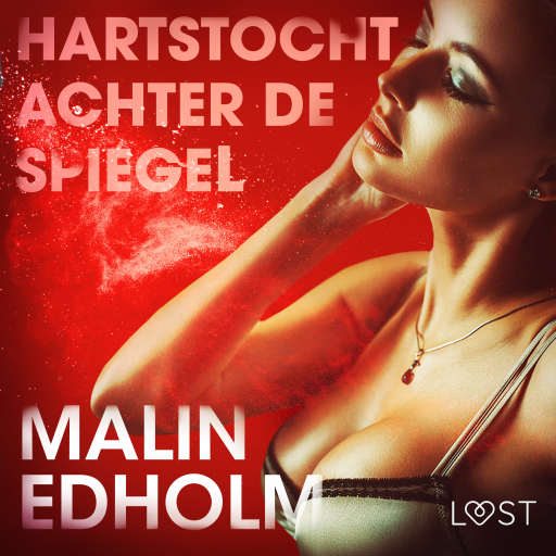 Portada del audiolibro «Hartstocht achter de spiegel - erotisch verhaal», de Malin Edholm