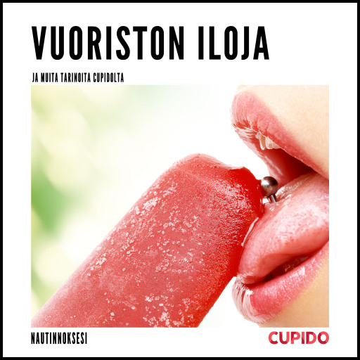 Portada del audiolibro «Vuoriston iloja - ja muita tarinoita Cupidolta», de Cupido