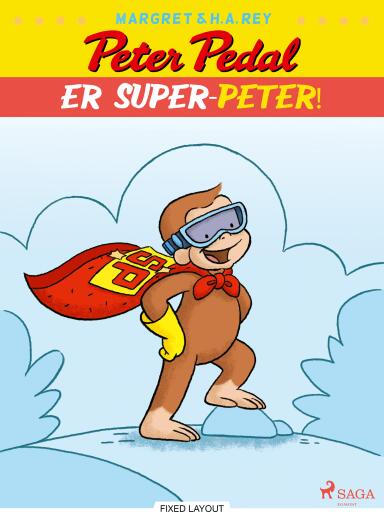 Portada del libro «Peter Pedal – er Super–Peter!», de Margret Rey, Margret og H.A. Rey