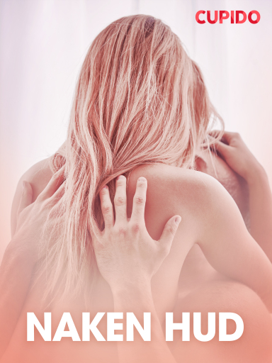 Portada del libro «Naken hud – erotiske noveller», de Cupido