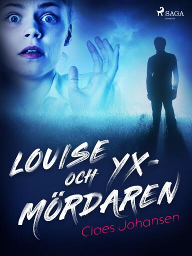 Portada del libro «Louise och yxmördaren», de Claes Johansen