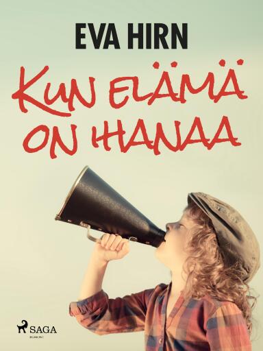 Portada del libro «Kun elämä on ihanaa», de Eva Hirn