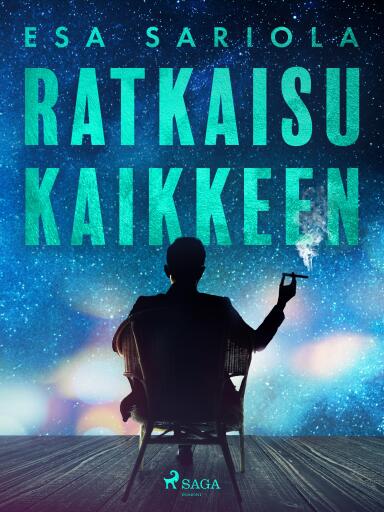 Portada del libro «Ratkaisu kaikkeen», de Esa Sariola