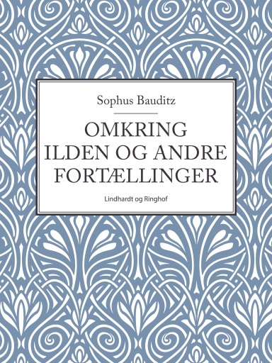 Portada del libro «Omkring ilden og andre fortællinger», de Sophus Bauditz