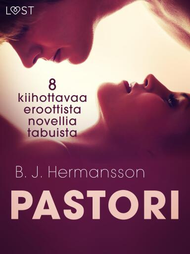 Portada del libro «Pastori - 8 kiihottavaa eroottista novellia tabuista», de B. J. Hermansson