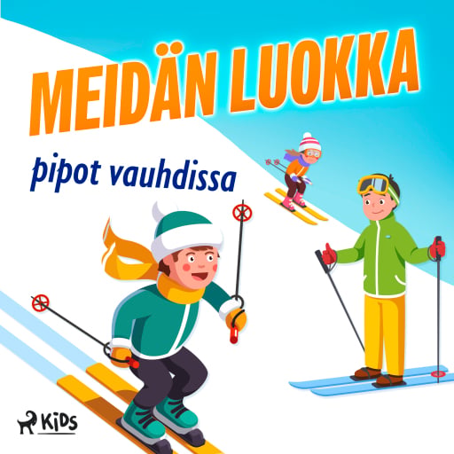 Portada del audiolibro «Meidän luokka pipot vauhdissa», de Tittamari Marttinen