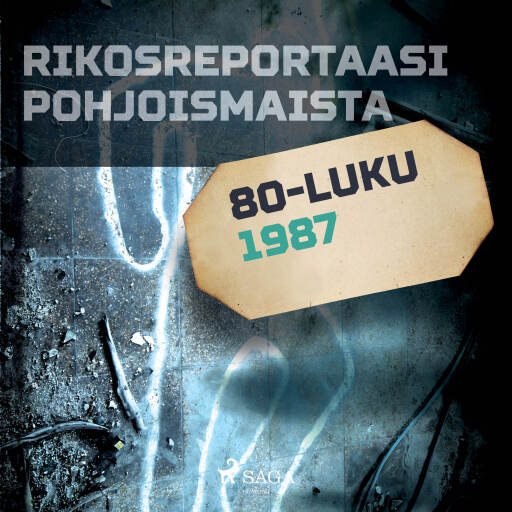 Portada del audiolibro «Rikosreportaasi Pohjoismaista 1987», de Eri tekijöitä