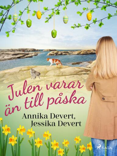 Portada del libro «Julen varar än till påska», de Jessika Devert, Annika Devert