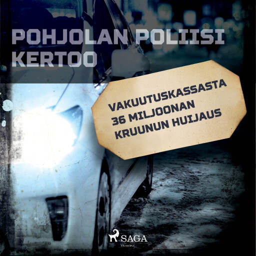 Portada del audiolibro «Vakuutuskassasta 36 miljoonan kruunun huijaus», de Eri tekijöitä
