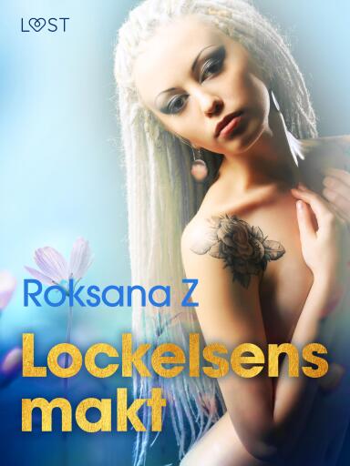 Portada del libro «Lockelsens makt - erotisk novell», de Roksana Z