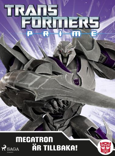 Portada del libro «Transformers Prime - Megatron är tillbaka!», de Transformers