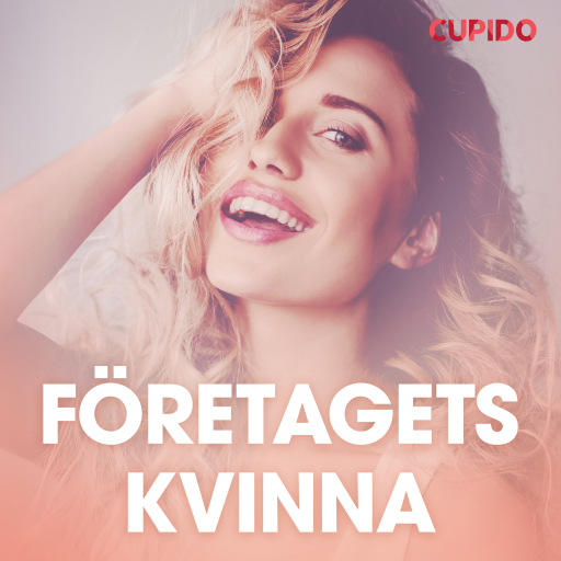 Portada del audiolibro «Företagets kvinna - erotiska noveller», de Cupido