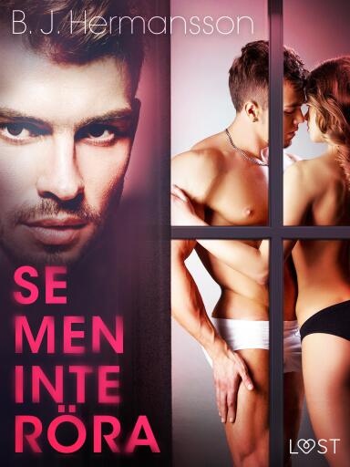 Portada del libro «Se men inte röra - erotisk novell», de B. J. Hermansson