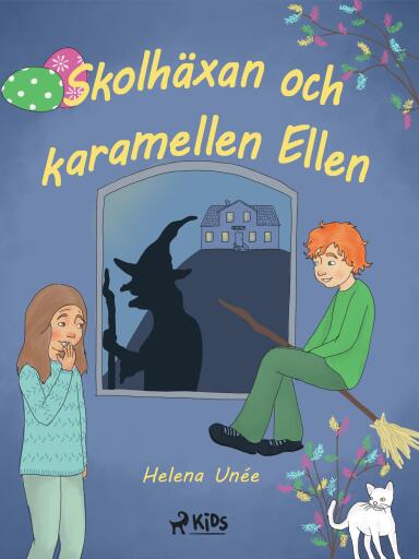 Portada del libro «Skolhäxan och karamellen Ellen», de Helena Unée