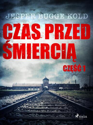 Portada del libro «Czas przed śmiercią: część 1», de Jesper Bugge Kold