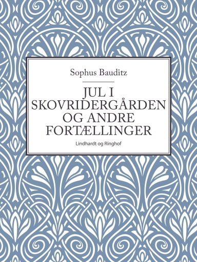Portada del libro «Jul i skovridergården og andre fortællinger», de Sophus Bauditz