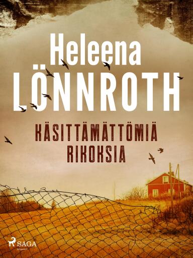Portada del libro «Käsittämättömiä rikoksia», de Heleena Lönnroth