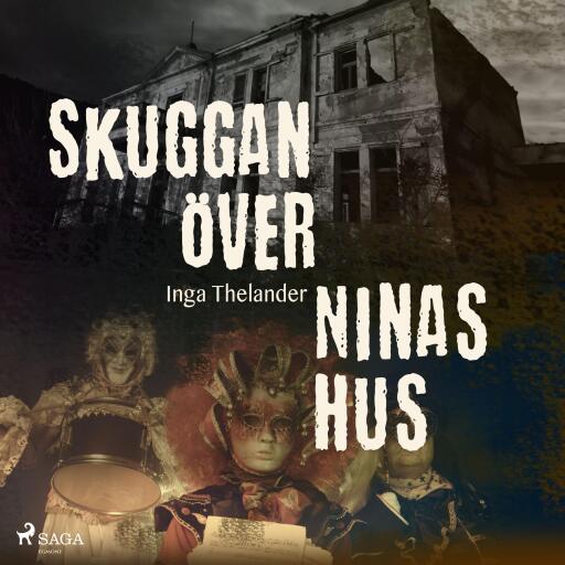 Portada del audiolibro «Skuggan över Ninas hus», de Inga Thelander