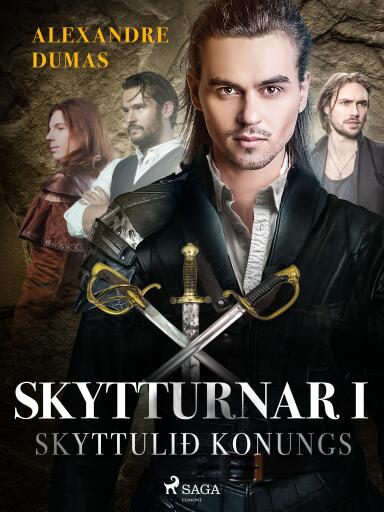 Portada del libro «Skytturnar I: Skyttulið konungs», de Alexandre Dumas