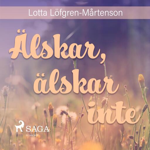 Portada del audiolibro «Älskar, älskar inte», de Lotta Löfgren Mårtenson