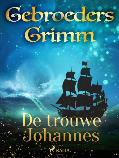 Portada del libro «De trouwe Johannes», de De gebroeders Grimm
