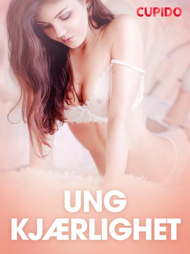 Portada del libro «Ung kjærlighet - erotiske noveller», de Cupido