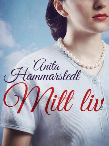 Portada del libro «Mitt liv», de Anita Hammarstedt