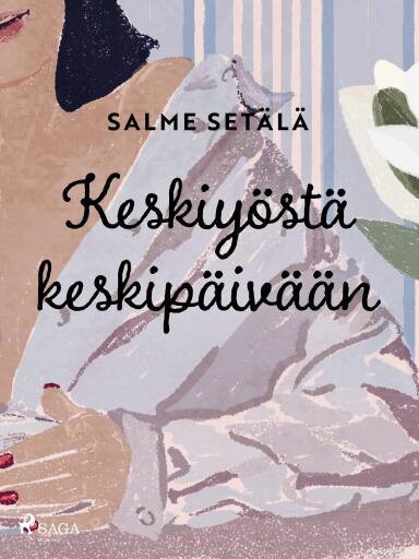 Portada del libro «Keskiyöstä keskipäivään», de Salme Setälä