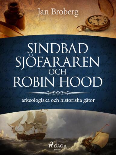 Portada del libro «Sindbad Sjöfararen och Robin Hood: arkeologiska och historiska gåtor», de Jan Broberg