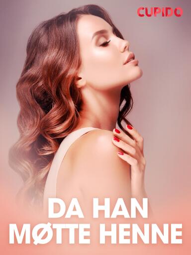 Portada del libro «Da han møtte henne – erotiske noveller», de Cupido