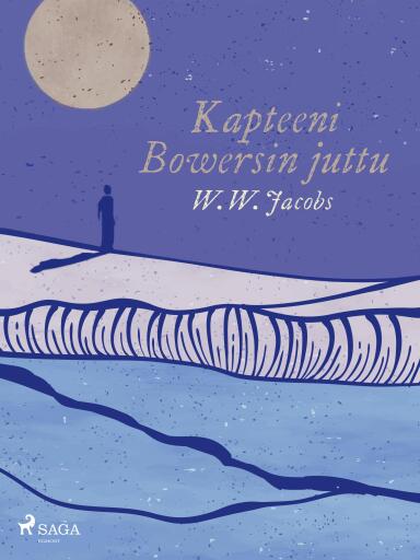 Portada del libro «Kapteeni Bowersin juttu», de W.W. Jacobs