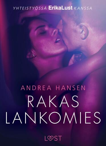 Portada del libro «Rakas lankomies - eroottinen novelli», de Andrea Hansen