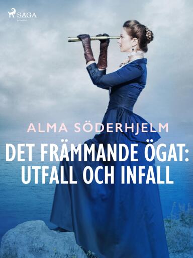Portada del libro «Det främmande ögat: utfall och infall», de Alma Söderhjelm