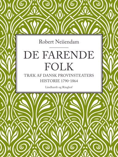 Portada del libro «De farende folk: Træk af dansk provinsteaters historie 1790–1864», de Robert Neiiendam