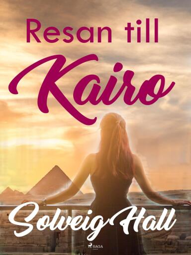 Portada del libro «Resan till Kairo», de Solveig Hall