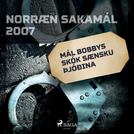 Portada del audiolibro «Mál Bobbys skók sænsku þjóðina», de Forfattere Diverse