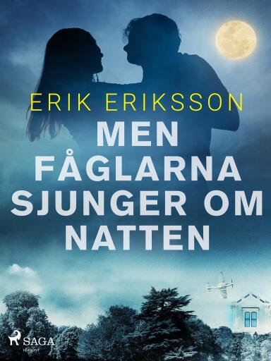 Portada del libro «Men fåglarna sjunger om natten», de Erik Eriksson