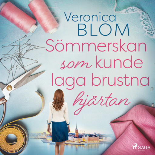 Portada del audiolibro «Sömmerskan som kunde laga brustna hjärtan», de Veronica Blom