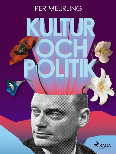 Portada del libro «Kultur och politik», de Per Meurling