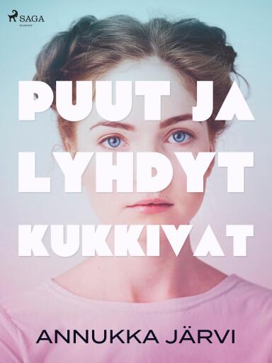 Portada del libro «Puut ja lyhdyt kukkivat», de Annukka Järvi