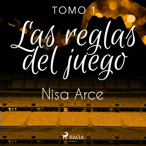 Portada del audiolibro «Las reglas del juego. Tomo 1», de Nisa Arce