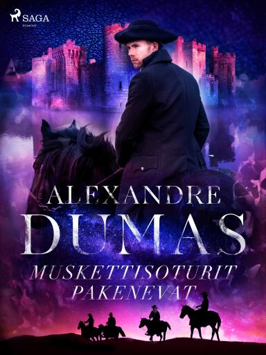 Portada del libro «Muskettisoturit pakenevat», de Alexandre Dumas